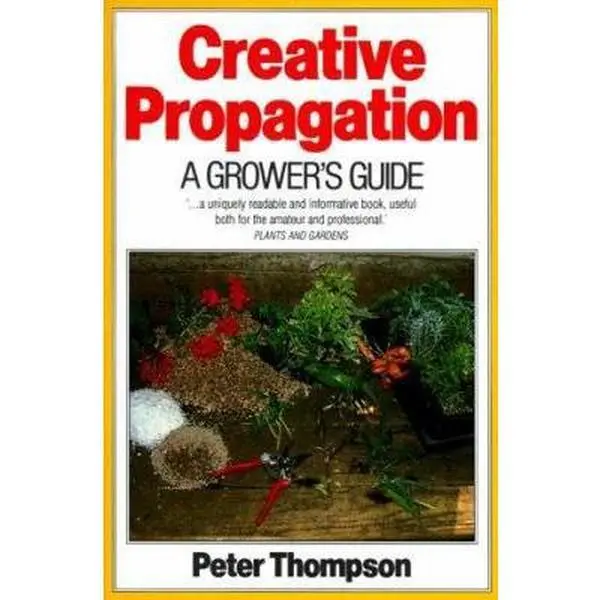 USED Book - Creative Propagation: A Grower's Guide by Peter Thompson (Paperback) - english