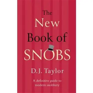 USED-The New Book of Snobs by Taylor, D. J. (Hardcover)