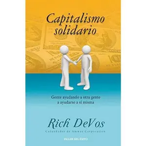USED-Capitalismo Solidario: Gente ayudando a otra gente a ayudarse a si misma by Rich DeVos (Paperback)