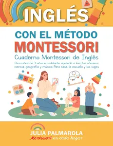 Aprende Inglés con el Método Montessori: Cuaderno Montessori de inglés para niños de 3 años en adelante: aprende a leer, los números