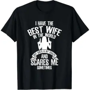 Summer t Shirts I have the best Wife Humor T-Shirt