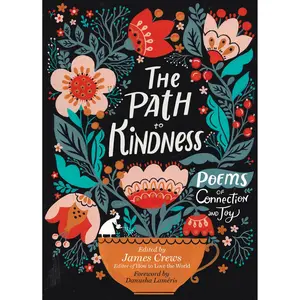 The Path to Kindness by James Crews, Danusha Laméris [Paperback Book]