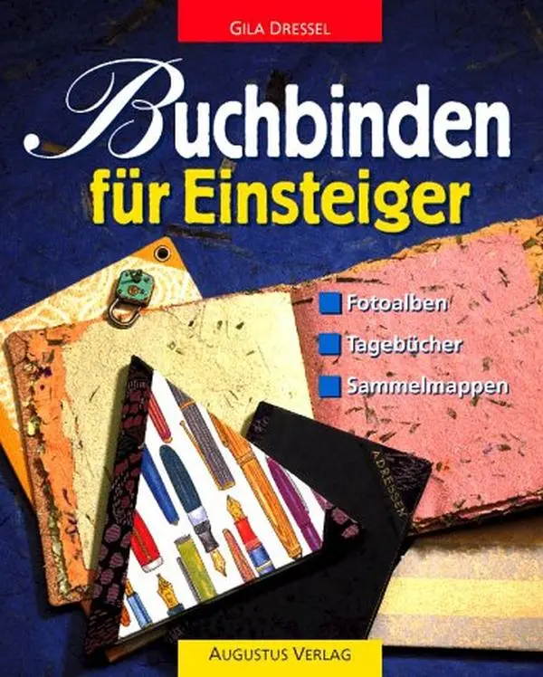 USED-Buchbinden für Einsteiger. Fotoalben, Tagebücher, Sammelmappen. by Gila Dressel (Hardcover)