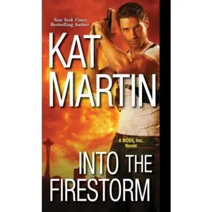 USED-Into the Firestorm by Martin, Kat (Mass Market Paperback)