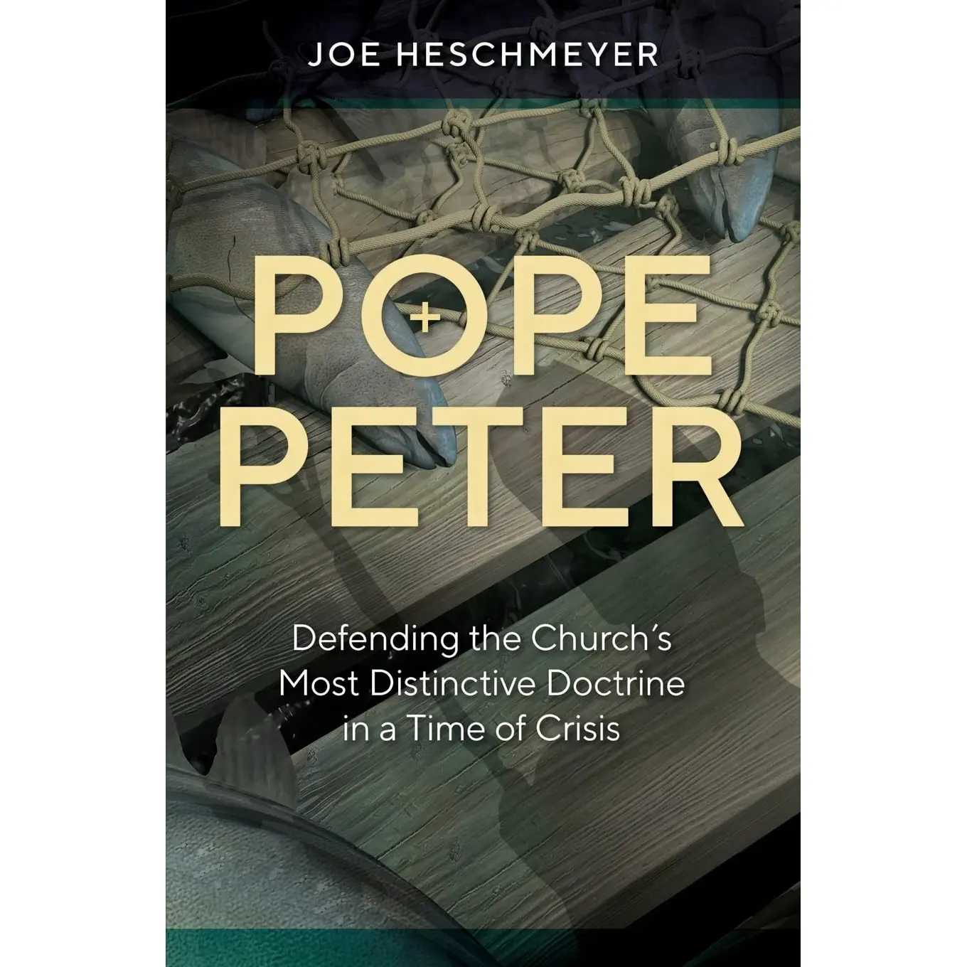 Pope Peter - Defending the Church's Most Distinctive Doctrine in a Time of Crisis
