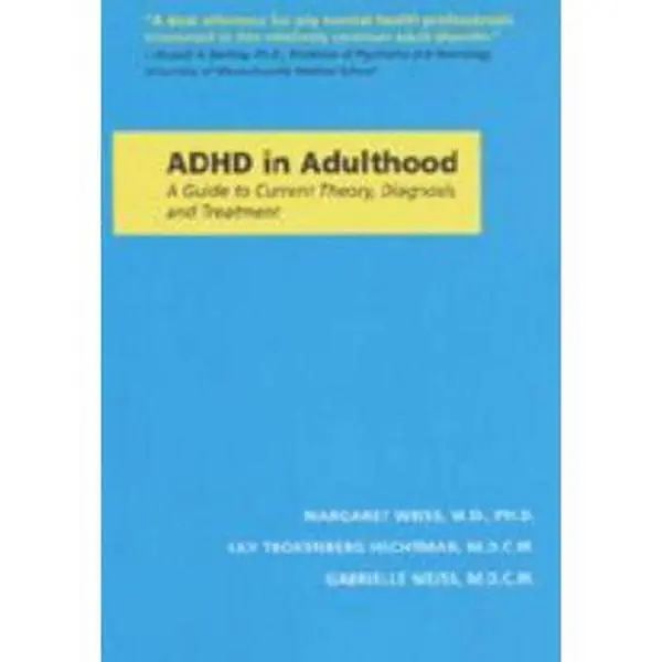 USED Book - ADHD in Adulthood: A Guide to Current Theory, Diagnosis, and Treatment by Weiss, Margaret (Paperback) - english