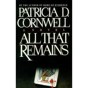 USED-All That Remains: Scarpetta 3 by Cornwell, Patricia (Hardcover)