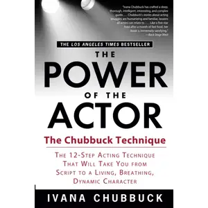 The Power of the Actor: The Chubbuck Technique -- The 12-Step Acting Technique That Will Take You from Script to a Living, Breathing, Dynamic Character Paperback – August 18, 2005
