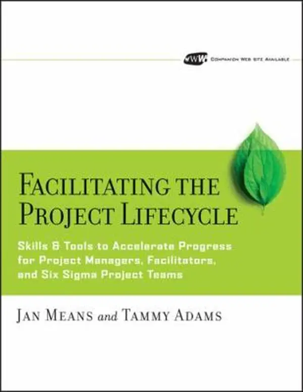 USED-Facilitating the Project Lifecycle: The Skills & Tools to Accelerate Progress for Project Managers, Facilitators, and Six SIGMA Project Teams [With CD by Means, Janet A. (Paperback)