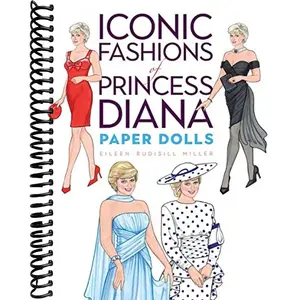 Iconic Fashions of Princess Diana Paper Dolls (Dover Royal Paper Dolls)