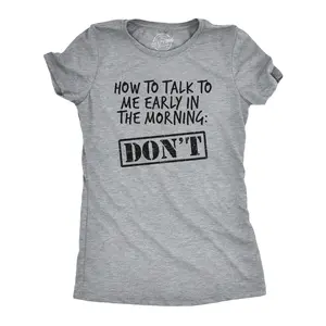 Womens How to Talk to Me Early In The Morning Don't T Shirt Funny Coffee AM Graphic Novelty Tee Funny Womens T Shirts Cute Vintage Fashion Casual Ladies T-Shirt Gift Introvert Tops for Women Funny Coffee Top Light Grey