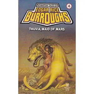 USED-Thuvia, Maid of Mars: (#4) (Martian Tales of Edgar Rice Burroughs) by Edgar Rice Burroughs (Unknown)