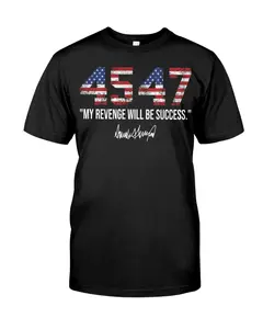 45 47 My Revenge Will Be Success Donald Trump shirt, hoodie, sweatshirt Menswear Top Menswear Top Underwear Streetwear