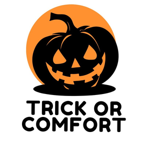 Trick or Comfort