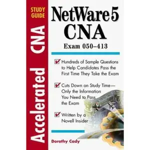 USED-Accelerated Netware 5 Cna: Study Guide (Accelerated Series) by Dorothy L. Cady (Paperback)
