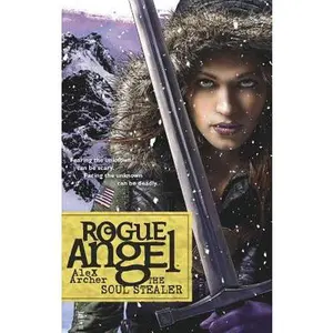 USED-The Soul Stealer (Rogue Angel, Book 12) by Alex Archer (Unknown)