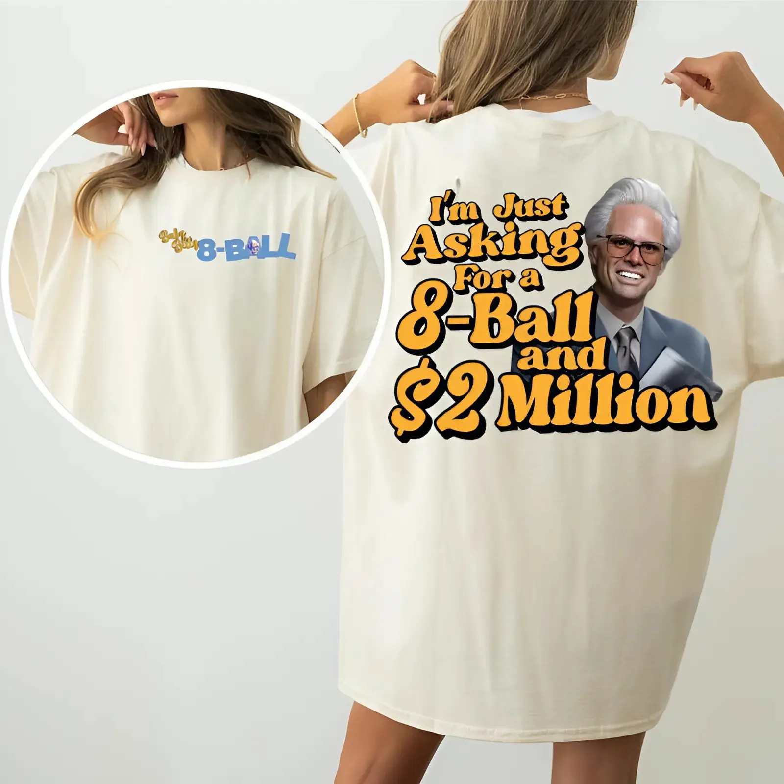 Funny Baby Billy Freeman I'm Just Asking For A Eight-Ball And $2 Million T-Shirt, Retro Quote Meme Tee, The Righteous Gemstones Shirt for Men & Women
