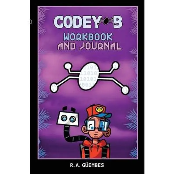 USED-Codey-B's Guide to Self-Care and Tech Learning: Achieve your best self with Codey-B's self-care and tech resources by Güembes, R. a. (Paperback)