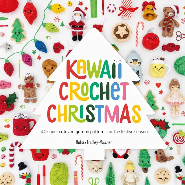 Kawaii Crochet Christmas Activity Book for Amigurumi Lovers - 40 Amigurumi Patterns, Cute Yarn Projects, Festive Decorations, Tree Ornaments, Handmade Gifts, Full Step-by-Step Tutorial (Paperback)