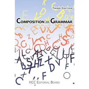 Composition and Grammar: For HCC by HCC -- Enc1101 Editorial Board, Paperback