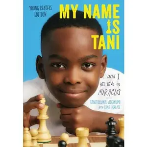 USED-My Name Is Tani . . . and I Believe in Miracles by Adewumi, Tanitoluwa (Paperback)