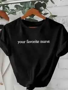 Your Favorite Nurse Casual T-Shirt- Short Sleeve, Crew Neck, Soft And Comfortable, Machine Washable, White with Black Text, Perfect All-Season Nurse Gift