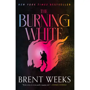 The Burning White by Brent Weeks [Paperback Book]