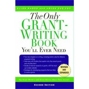 USED-The Only Grant-Writing Book You'll Ever Need: Top Grant Writers and Grant Givers Share Their Secrets by Ellen Karsh (Paperback)