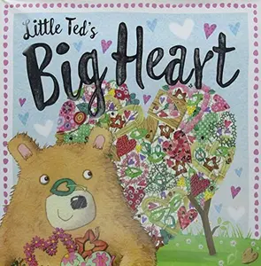 USED-Little Ted's Big Heart by Make Believe Ideas Ltd (Hardcover)