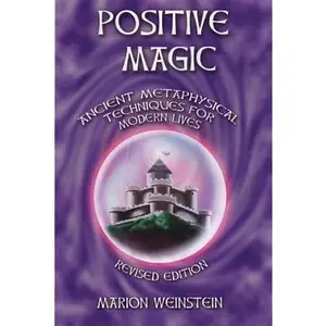 USED Book - Positive Magic: Ancient Metaphysical Techniques for Modern Lives by Weinstein, Marion (Paperback) - english