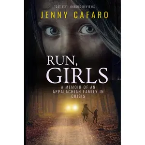 Run Girls: A Memoir of an Appalachian Family in Crisis Paperback – August 5, 2024