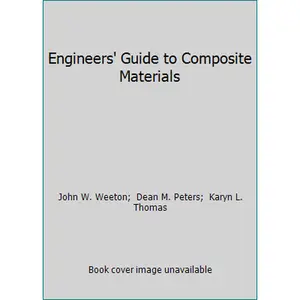 USED-Engineers' Guide to Composite Materials by John W. Weeton (Hardcover)