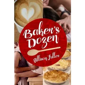 USED-Baker's Dozen by Fuller, Allison (Paperback)