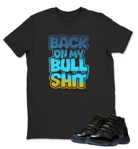 Back on My Bull Shit Graphic T-Shirt – Bold Motivational Streetwear Statement Tee for Sneaker Culture, Urban Style & Everyday Confidence