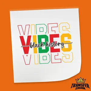 Vibes Black History Stacked Typography - Black History Month DTF Heat Transfer Sheet