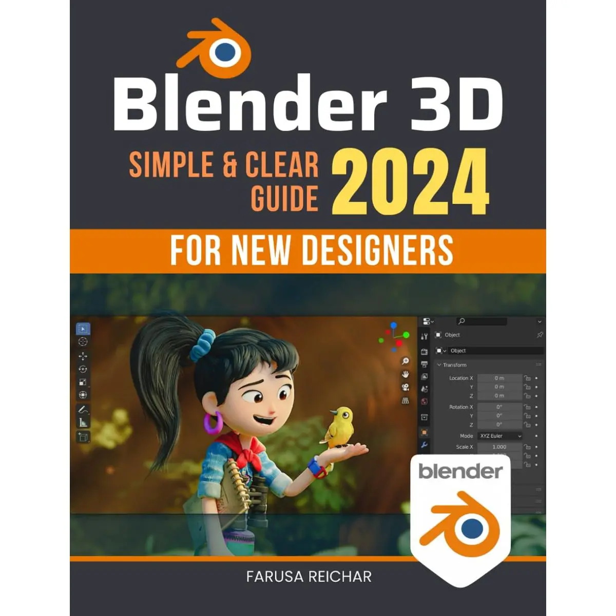 Blender 3D Simple & Clear 2024 Guide for New Designers: Unlocking Creativity in 3D Art - A Comprehensive Beginner's Guide to Blender in 2024 Paperback – May 5, 2024