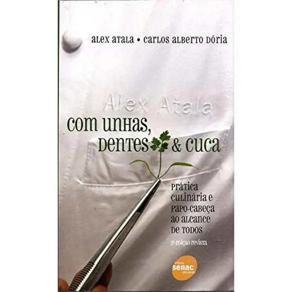 USED Book - Com Unhas, Dentes E Cuca. Prática Culinaria. E Papo-Cabeça Ao Alcance De Todos (Em Portuguese do Brasil) (Paperback) - portuguese_brazilian