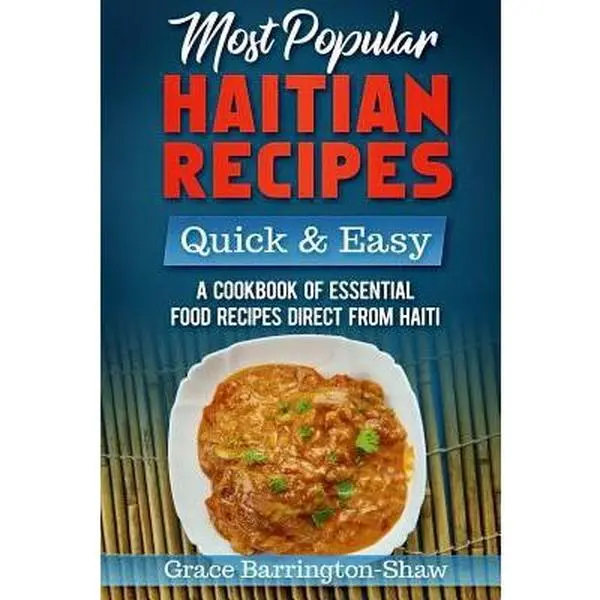 USED-Most Popular Haitian Recipes - Quick & Easy: A Cookbook of Essential Food Recipes Direct from Haiti by Barrington-Shaw, Grace (Paperback)