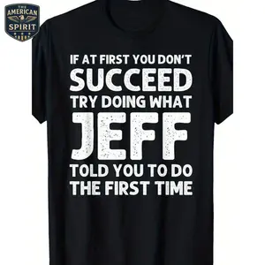 Funny JEFF If At First You Don't Succeed Birthday JEFF T-Shirt