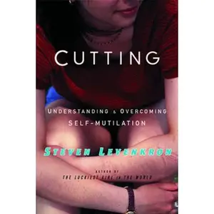 USED-Cutting: Understanding and Overcoming Self-Mutilation by Steven Levenkron (Hardcover)