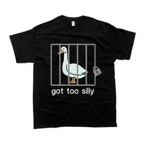 GEM Silly Goose Sweatshirt Got Too Silly Shirt, Unisex Tshirt, Gift For Him, Gift For Her, Men's Tshirt, Women's Tshirt