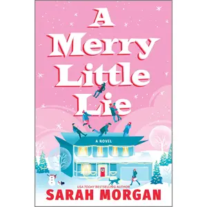 A Merry Little Lie: A Heartwarming Christmas Holiday Romance by Sarah Morgan [Paperback Book]