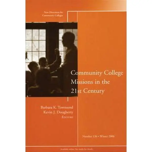 USED-Community College Missions in the 21st Century: New Directions for Community Colleges, Number 136 by CC (Paperback)
