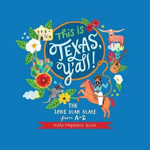 This is Texas, Y'All! by Misha Blaise