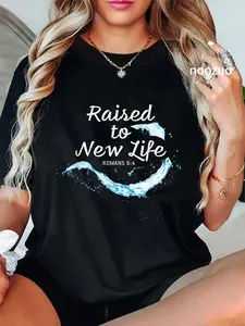 100% Cotton Raised to New Life Christian Faith Church Baptism Romans 6:4 T-Shirt