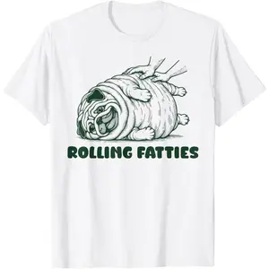Rolling Fatties Dog Funny Pug Meme For Womes Men Pun Joke T-Shirt