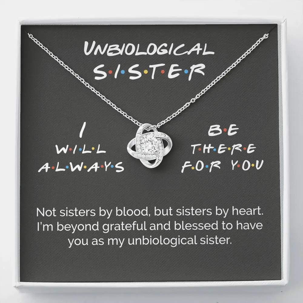 To My Unbiological Sister Necklace Gift, I Will Always Be There For You Knot Necklace, Necklace For Sister Best Friend Teen Girls Birthday Gifts