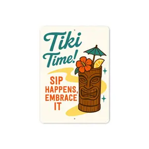 Tiki Time Sip Happens Embrace It Sign