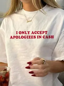 I Only Accept Apologizes In Cash Shirt, Comfort Colors Tee, Vintage Funny Quote Shirt