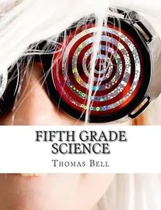USED-Fifth Grade Science: (For Home School or Extra Practice) by Bell, Thomas (Paperback)
